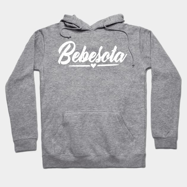 Bebesota - Tu eres bebesota - vintage white design Hoodie by verde